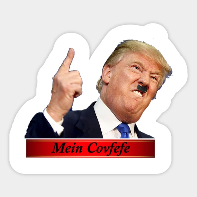 Mein Covfefe Sticker by SnarkyCynic